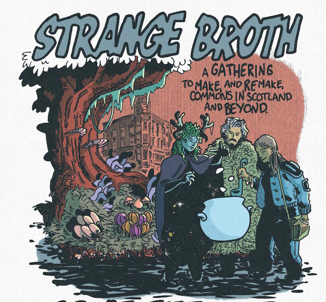 Call: STRANGE BROTH – Making and remaking commons in Scotland and beyond